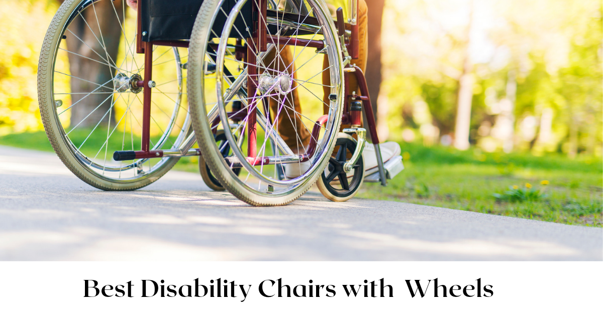 best disability chairs with wheels